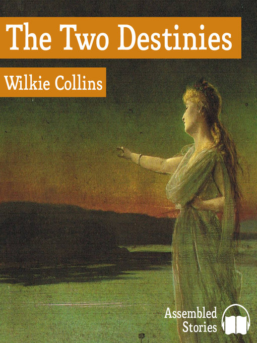 Title details for The Two Destinies by Wilkie Collins - Available